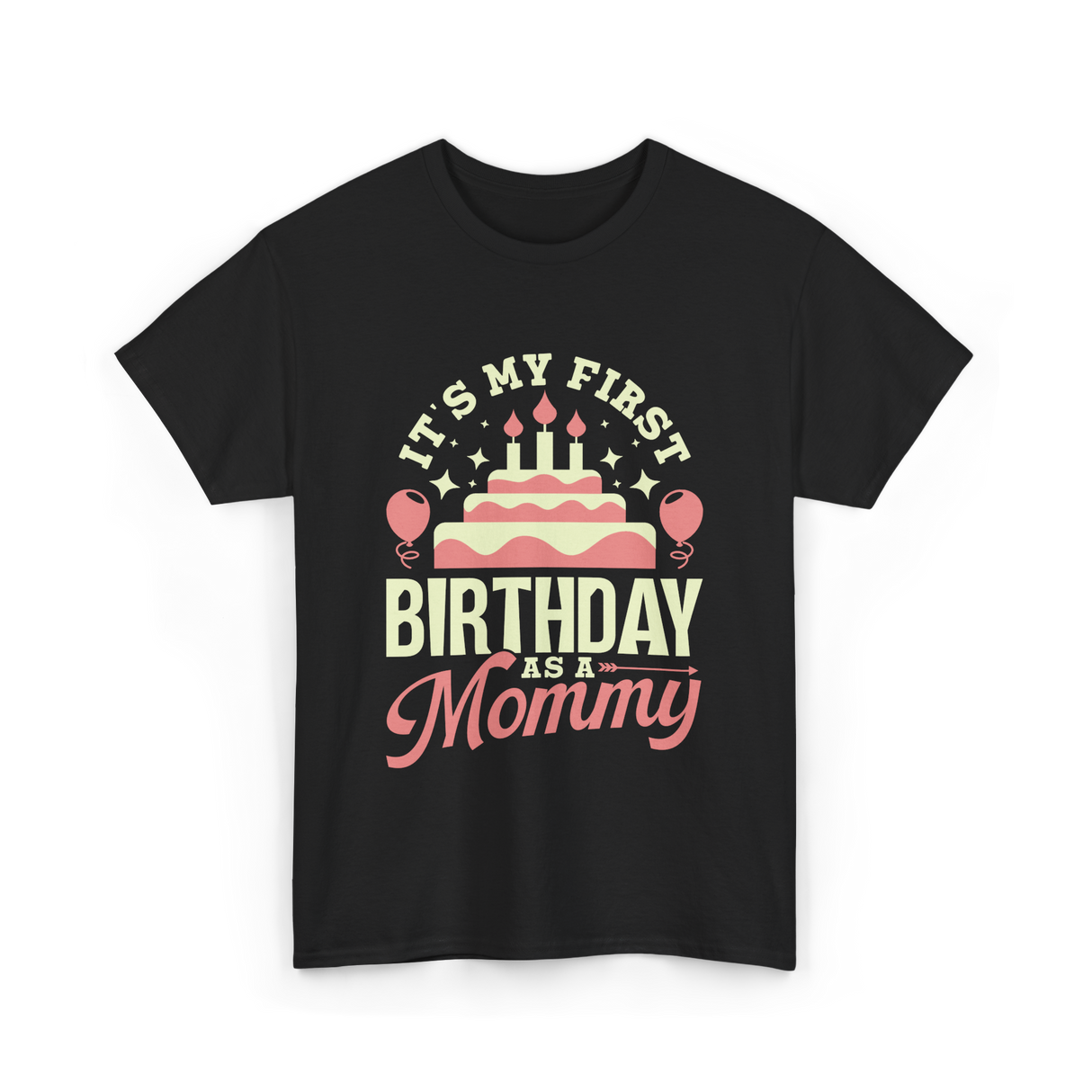 It's My First Birthday Mommy T-Shirt - Black