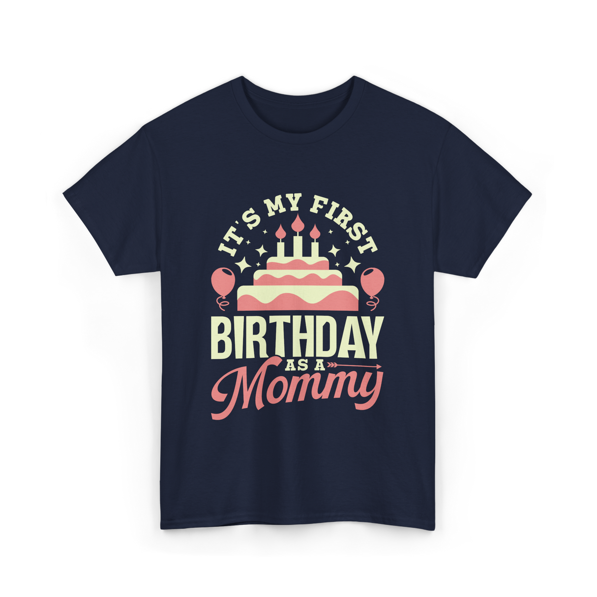 It's My First Birthday Mommy T-Shirt - Navy