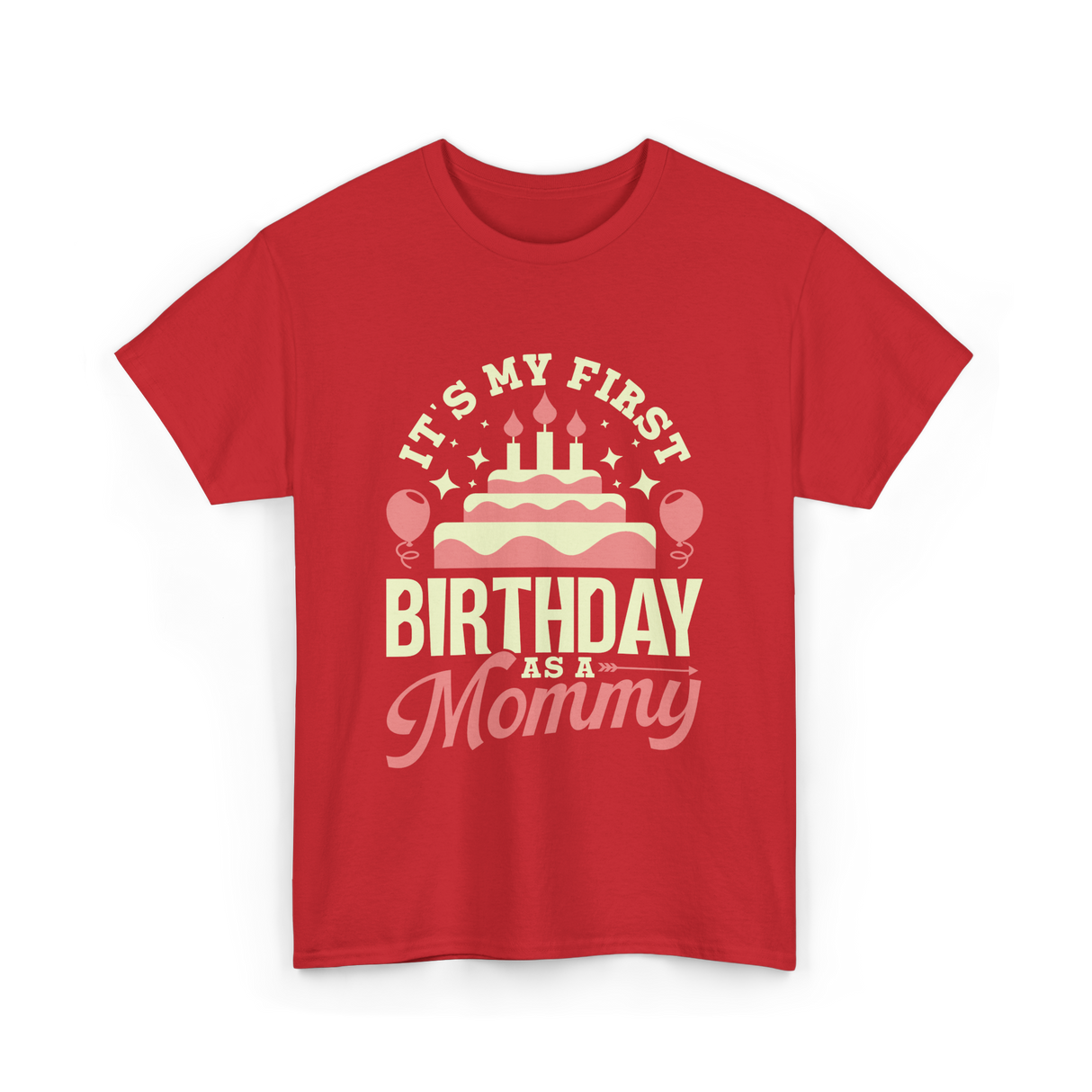 It's My First Birthday Mommy T-Shirt - Red