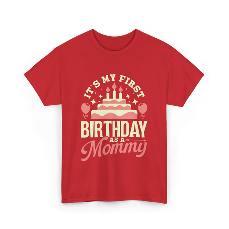 It's My First Birthday Mommy T-Shirt - Red