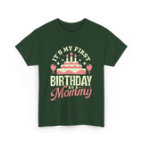 It's My First Birthday Mommy T-Shirt - Forest Green