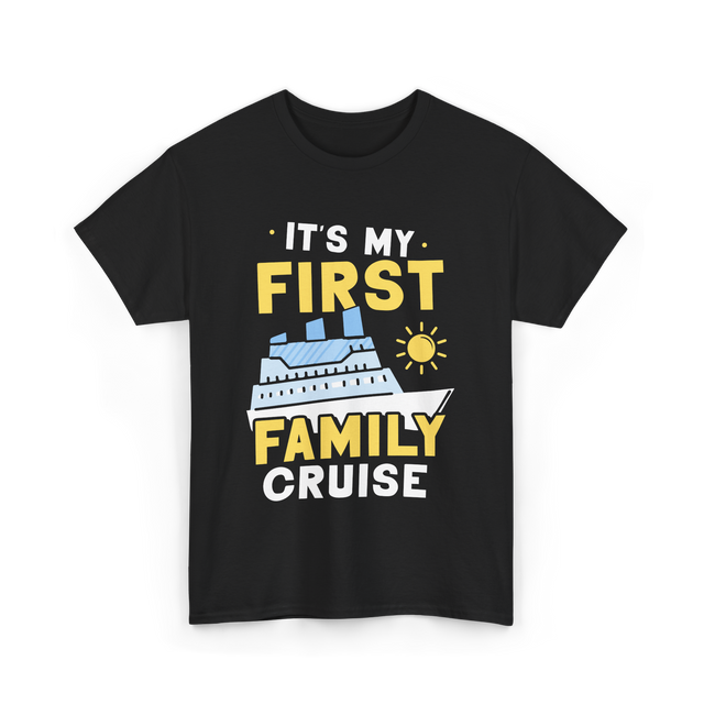 It's My First Family Cruise Travel T-Shirt - Black