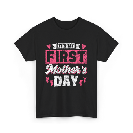 It's My First Mother's Day T-Shirt - Black