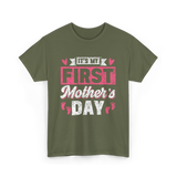 It's My First Mother's Day T-Shirt - Military Green