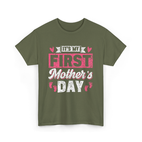 It's My First Mother's Day T-Shirt - Military Green