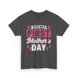 It's My First Mother's Day T-Shirt - Dark Heather