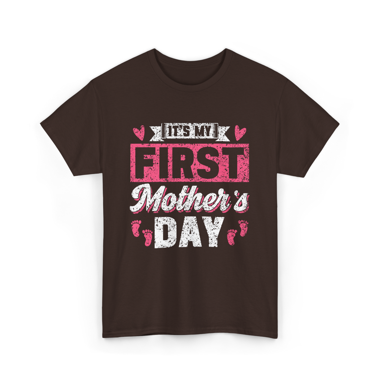 It's My First Mother's Day T-Shirt - Dark Chocolate