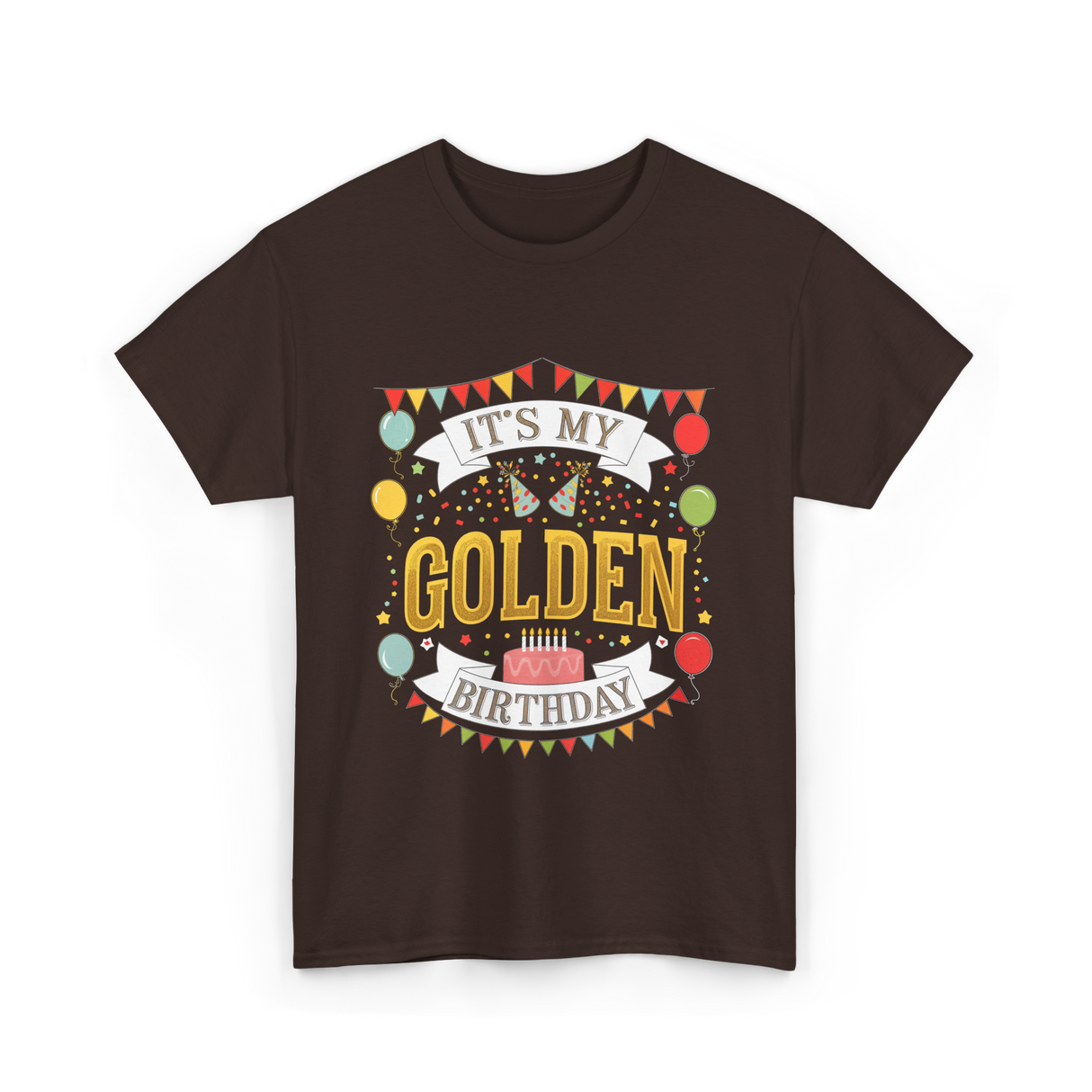 It's My Golden Birthday T-Shirt - Dark Chocolate