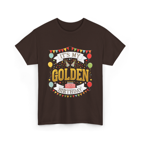 It's My Golden Birthday T-Shirt - Dark Chocolate