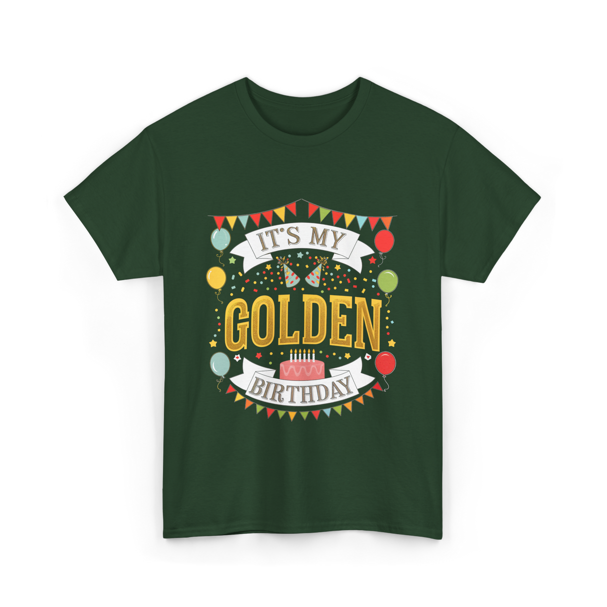 It's My Golden Birthday T-Shirt - Forest Green