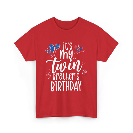 It's My Twin Brother Birthday Twins T-Shirt - Red