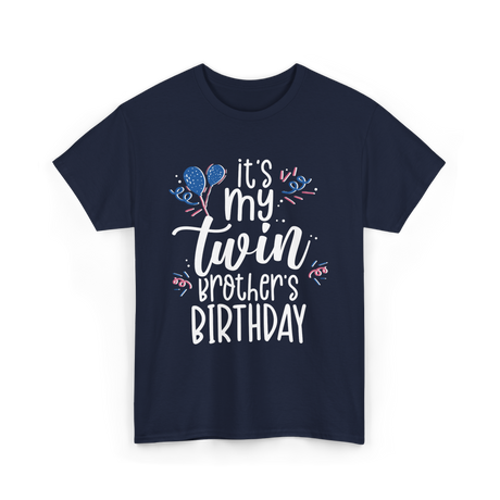 It's My Twin Brother Birthday Twins T-Shirt - Navy