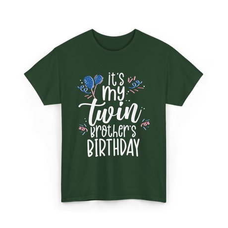 It's My Twin Brother Birthday Twins T-Shirt - Forest Green