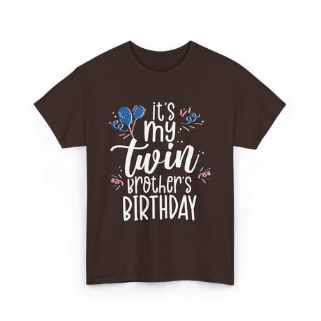 It's My Twin Brother Birthday Twins T-Shirt - Dark Chocolate