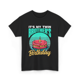 It's My Twin Brother Birthday Twins T-Shirt - Black