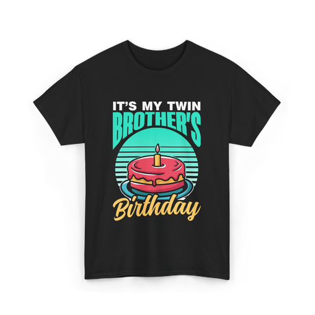 It's My Twin Brother Birthday Twins T-Shirt - Black