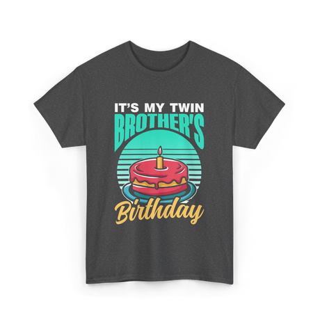 It's My Twin Brother Birthday Twins T-Shirt - Dark Heather