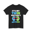 It's My Twin Brother's Birthday Twins T-Shirt - Black