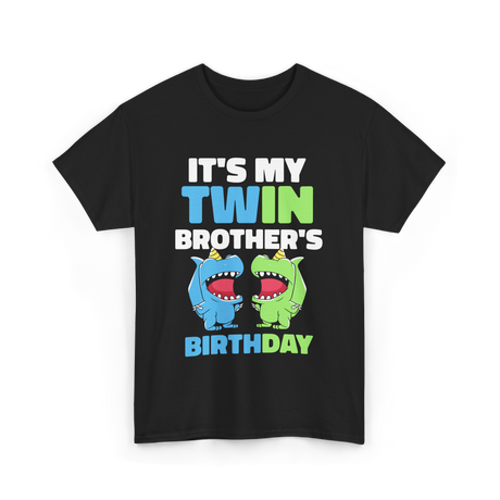 It's My Twin Brother's Birthday Twins T-Shirt - Black