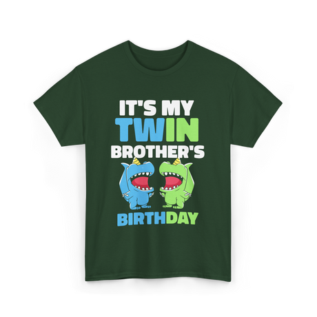 It's My Twin Brother's Birthday Twins T-Shirt - Forest Green