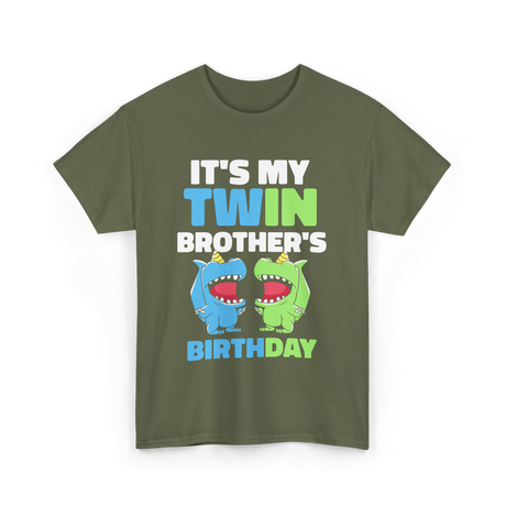 It's My Twin Brother's Birthday Twins T-Shirt - Military Green