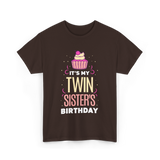 It's My Twin Sister's Birthday Celebration T-Shirt - Dark Chocolate