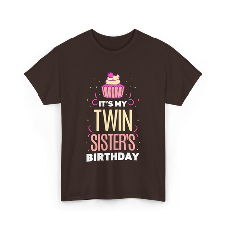 It's My Twin Sister's Birthday Celebration T-Shirt - Dark Chocolate