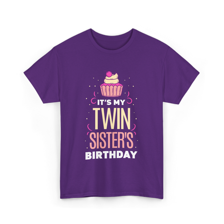 It's My Twin Sister's Birthday Celebration T-Shirt - Purple