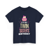 It's My Twin Sister's Birthday Celebration T-Shirt - Navy