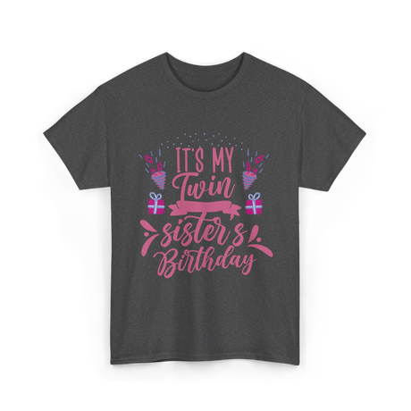 It's My Twin Sister's Birthday Twins T-Shirt - Dark Heather