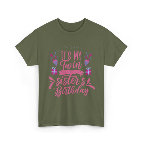 It's My Twin Sister's Birthday Twins T-Shirt - Military Green