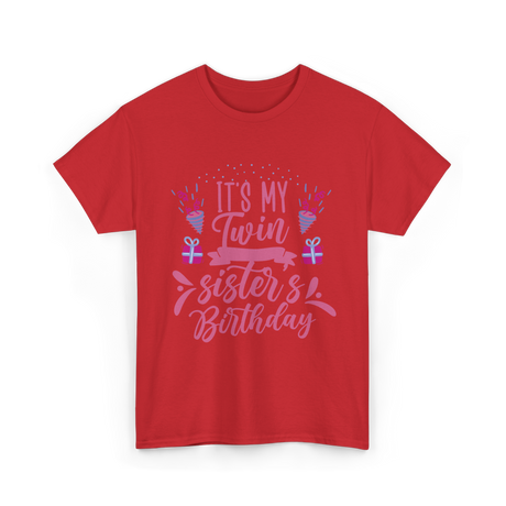 It's My Twin Sister's Birthday Twins T-Shirt - Red