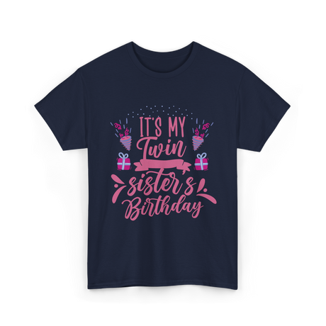 It's My Twin Sister's Birthday Twins T-Shirt - Navy