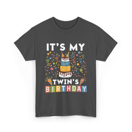 It's My Twin's Birthday T-Shirt - Dark Heather