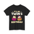 It's My Twin's Birthday Twins T-Shirt - Black