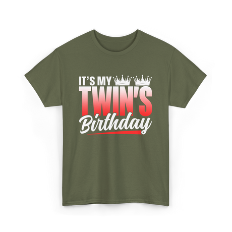 It's My Twins Birthday Twins T-Shirt - Military Green