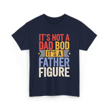 It's Not A Dad Bod Father Figure T-Shirt - Navy