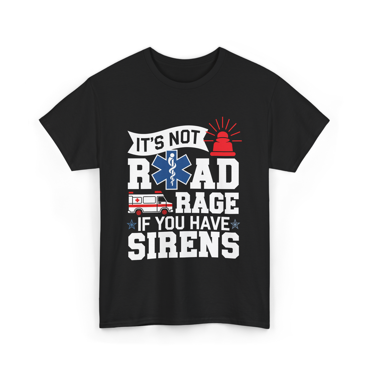 It's Not Road Rage EMT T-Shirt - Black