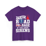 It's Not Road Rage EMT T-Shirt - Purple