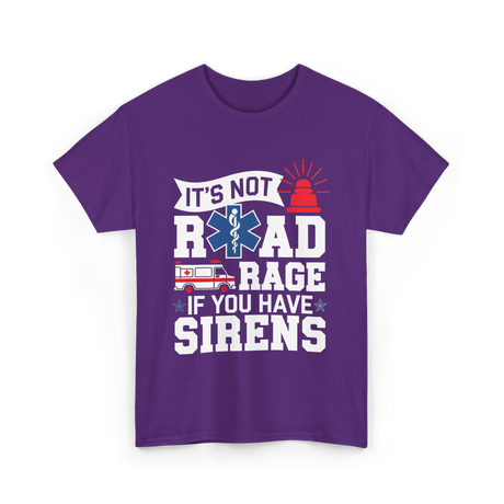 It's Not Road Rage EMT T-Shirt - Purple