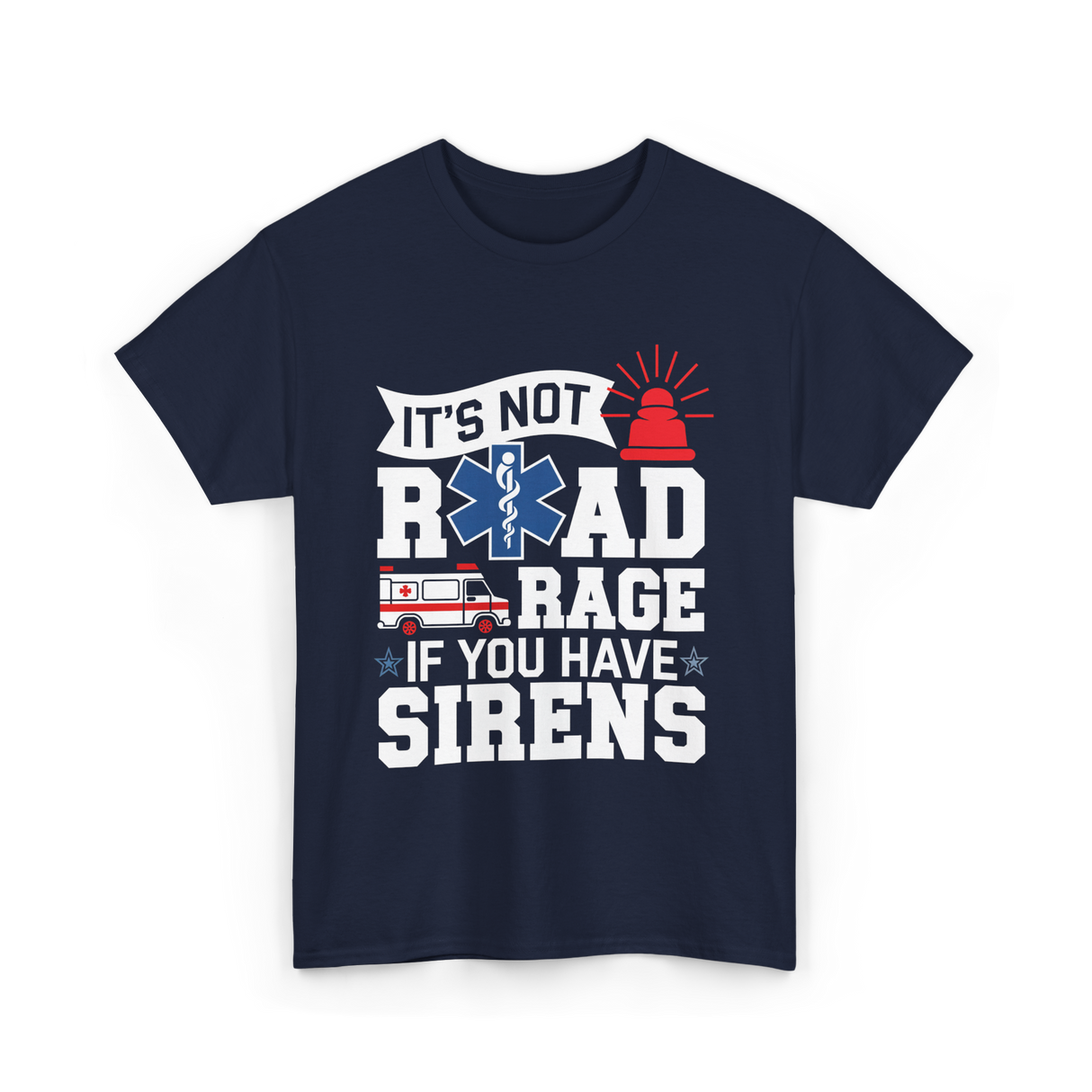 It's Not Road Rage EMT T-Shirt - Navy