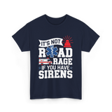 It's Not Road Rage EMT T-Shirt - Navy