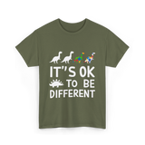 Its OK To Be Different Dinosaur T-Shirt - Military Green