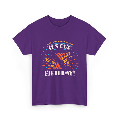 It's Our Birthday Birthday Celebration T-Shirt - Purple