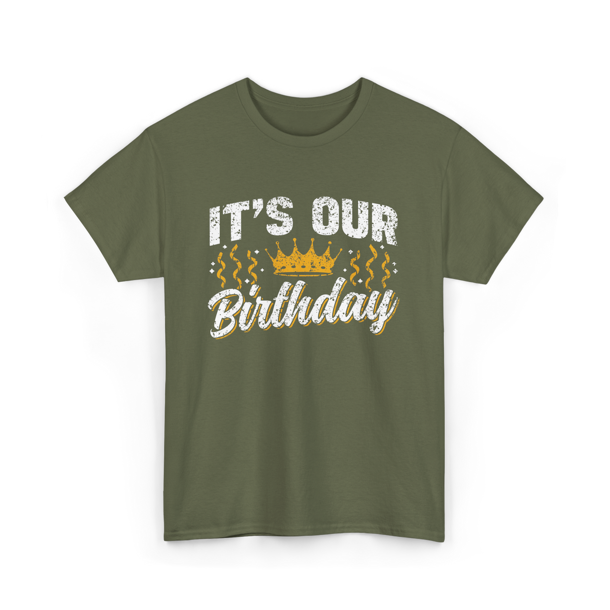 Its Our Birthday Celebration T-Shirt - Military Green