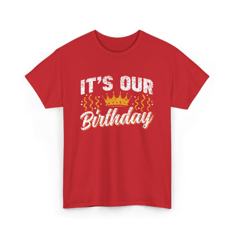 Its Our Birthday Celebration T-Shirt - Red