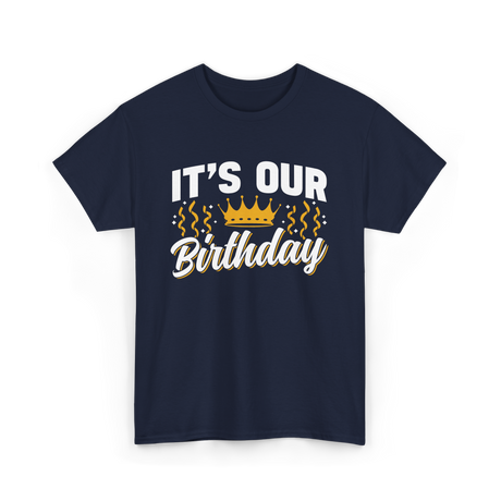 Its Our Birthday Celebration T-Shirt - Navy