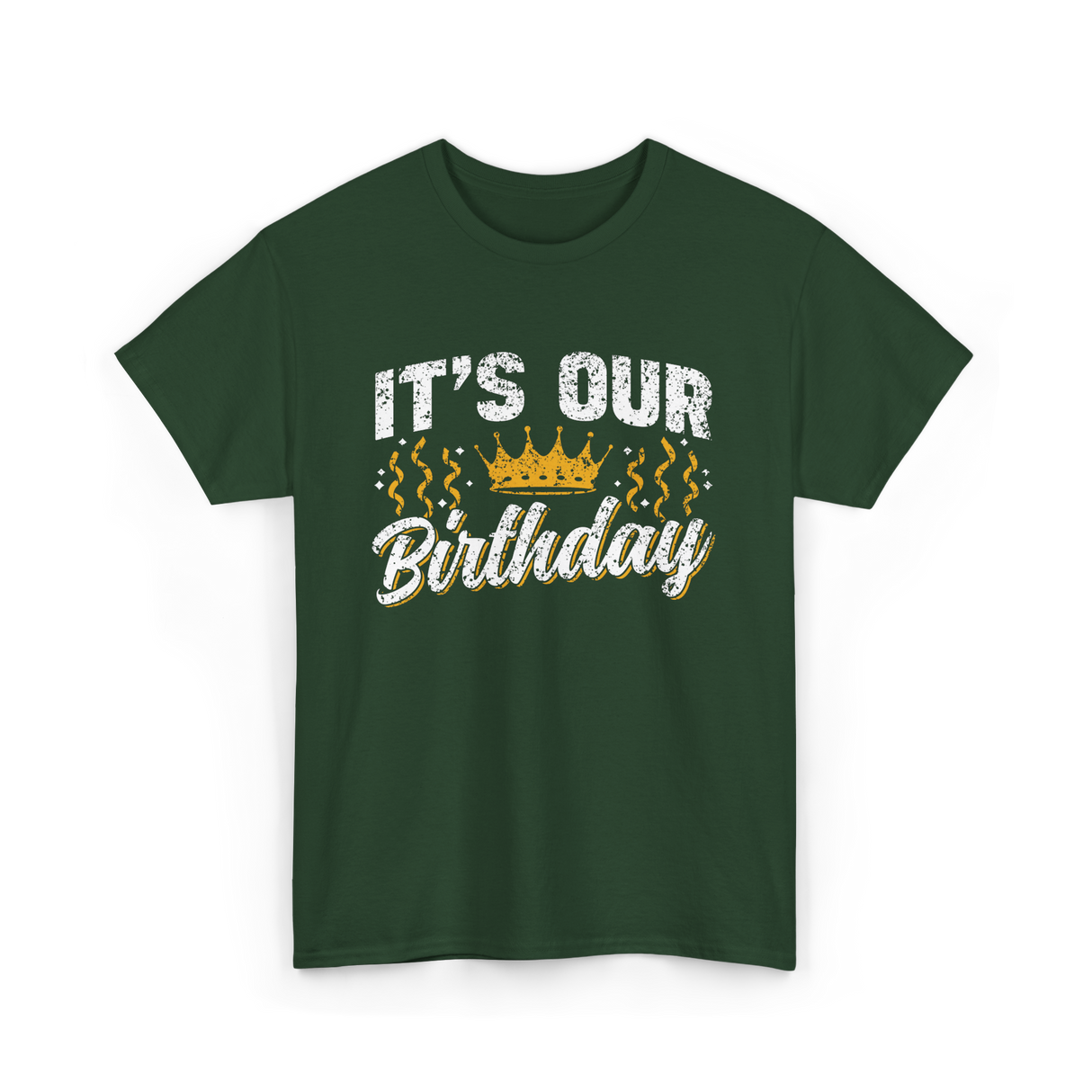 Its Our Birthday Celebration T-Shirt - Forest Green