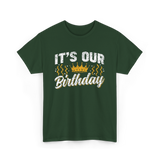 Its Our Birthday Celebration T-Shirt - Forest Green