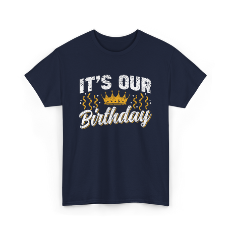 Its Our Birthday Celebration T-Shirt - Navy